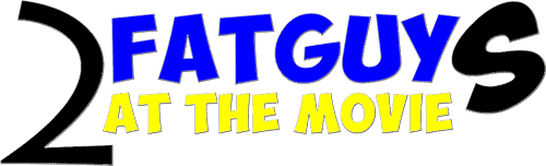 Two Fat Guys at the Movies