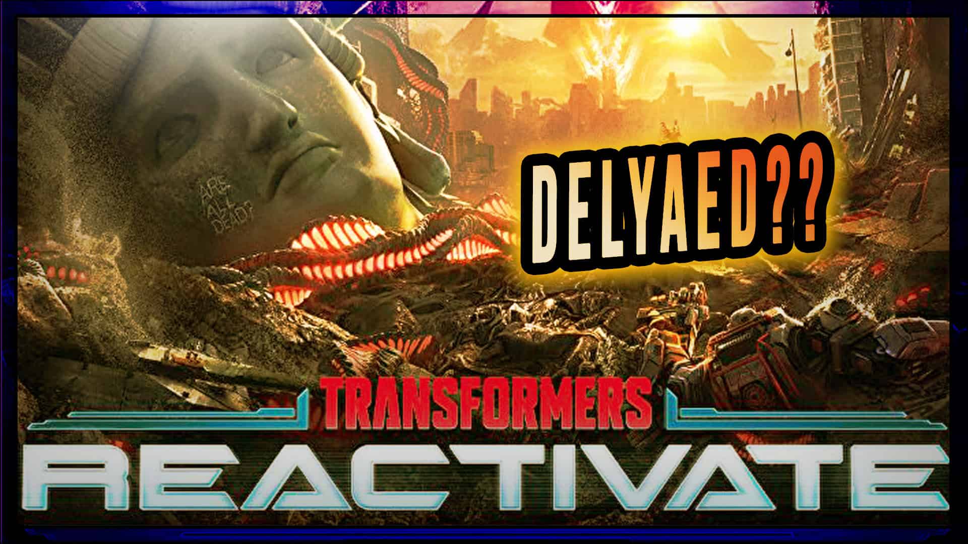 Transformers Reactivate Delayed: What This Means for Fans & Collector
