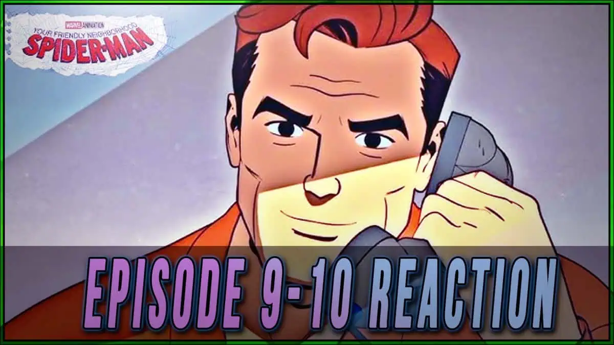This is How It Ends| Your Friendly Neighborhood Spider Man Ep 9-10 Reaction