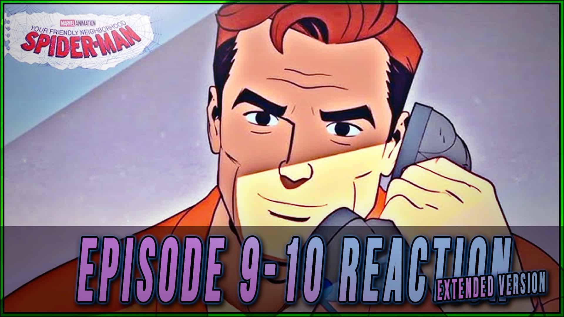 This is How It Ends | Your Friendly Neighborhood Spider-Man Ep 9-10 (Extedned Cut)